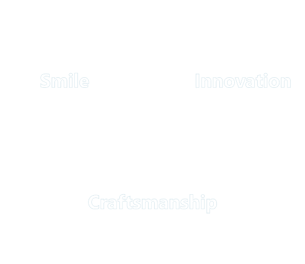 Smile・Innovation・Craftsmanship